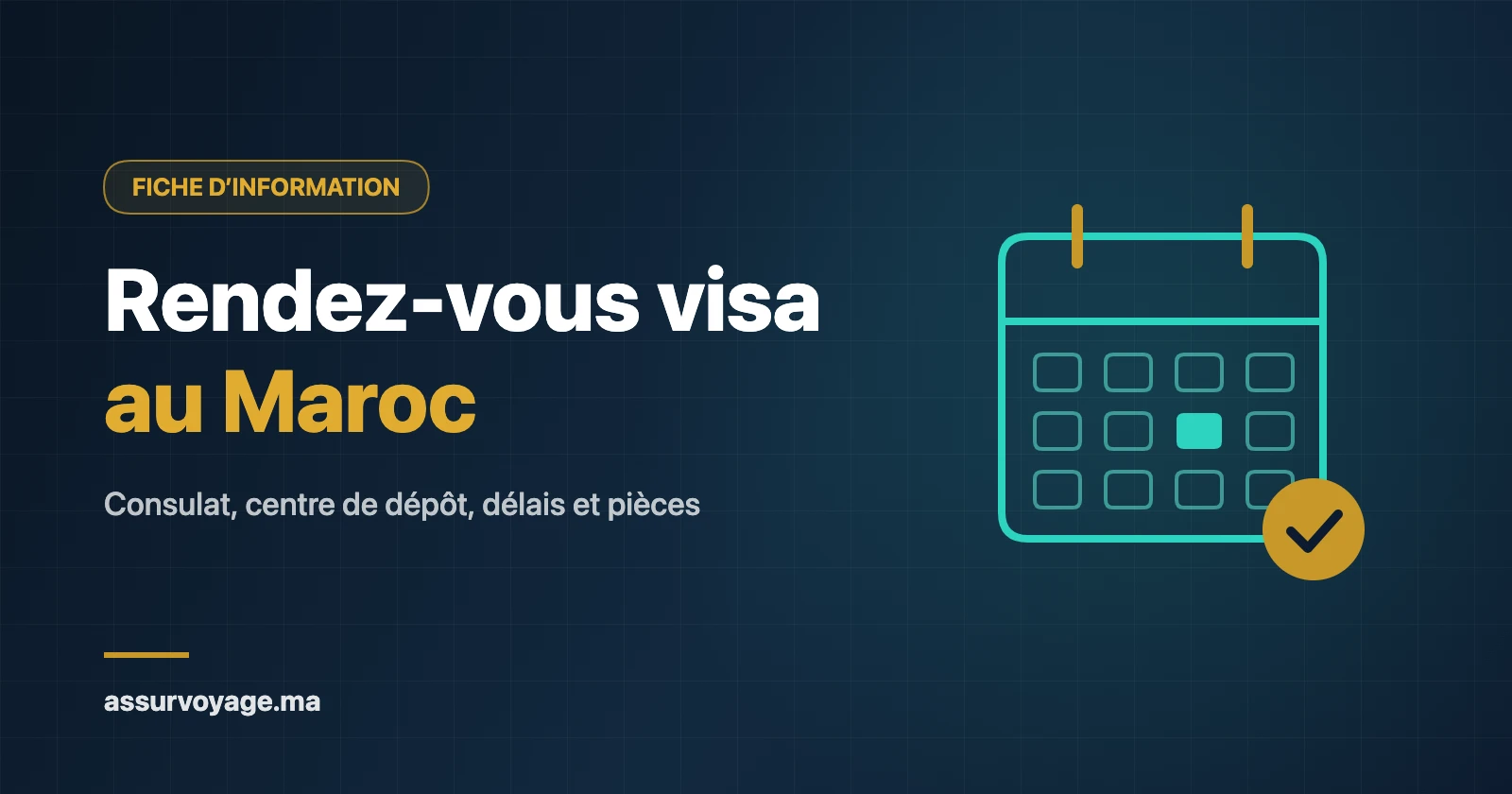 Rendez-vous visa au Maroc : consulat, centre de dépôt, délais et pièces contrôlées