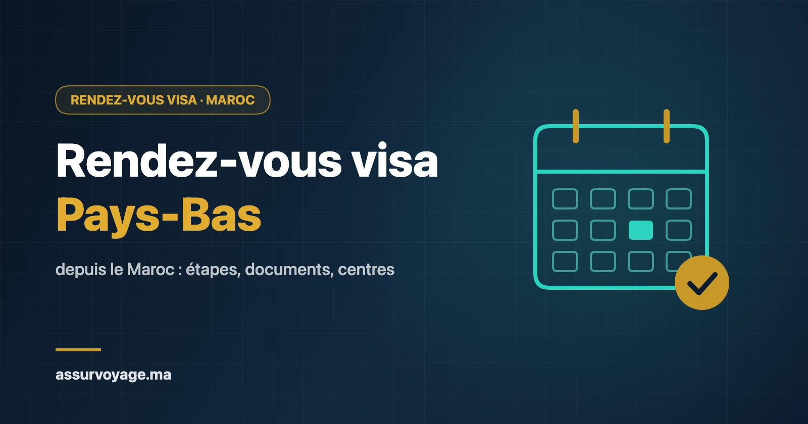 Rendez-vous visa Pays-Bas depuis le Maroc : étapes, documents et centres de dépôt